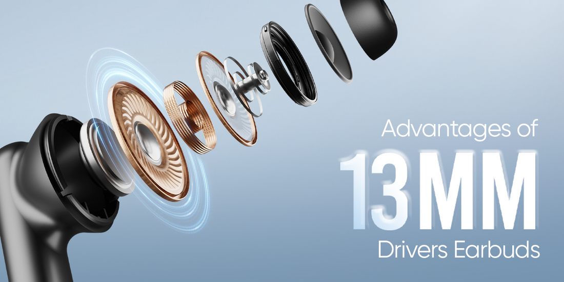 Advantages of 13mm Driver Earbuds